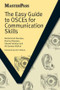 The Easy Guide to OSCEs for Communication Skills by Muhammed Akunjee, Nazmul Akunjee, Shoaib Siddiqui, Ali Sameer Mallick, 9781846193385