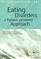 Eating Disorders (A Patient-Centered Approach) by Kathleen M Berg, J Hurley Dermot, James A McSherry, Nancy E Strange, 9781857759228