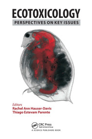 Ecotoxicology (Perspectives on Key Issues) by Rachel Ann Hauser-Davis, Thiago Estevam Parente, 9780367781248