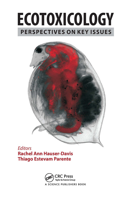 Ecotoxicology (Perspectives on Key Issues) by Rachel Ann Hauser-Davis, Thiago Estevam Parente, 9780367781248