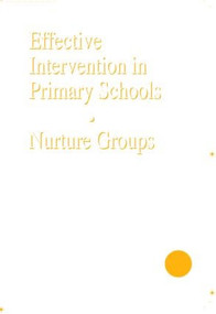 Effective Intervention in Primary Schools (Nurture Groups) - 9781853467066 by Marion Bennathan, Majorie Boxall, 9781853467066