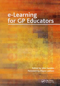 E-Learning for GP Educators by John Sandars, Mayur Lakhani, Dr. Ian Banks, 9781846190117