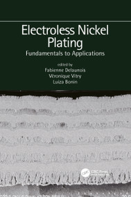 Electroless Nickel Plating: Fundamentals to Applications by Fabienne Delaunois, Veronique Vitry, Luiza Bonin, 9781032085609