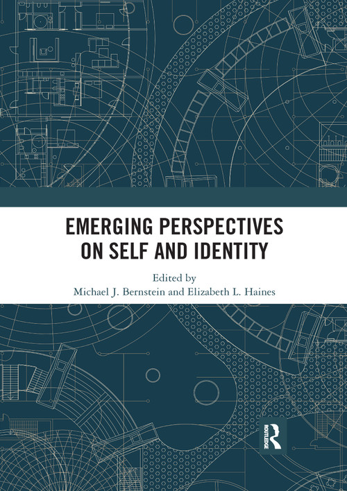 Emerging Perspectives on Self and Identity by Michael J. Bernstein, Elizabeth L. Haines, 9780367776954
