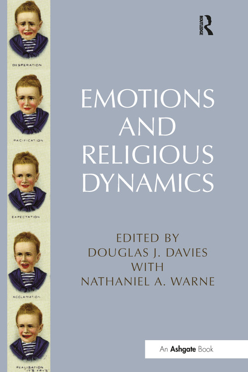 Emotions and Religious Dynamics by Nathaniel A. Warne, Douglas J. Davies, 9781032099057
