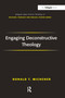 Engaging Deconstructive Theology by Ronald T. Michener, 9781032099774