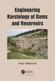 Engineering Karstology of Dams and Reservoirs by Petar Milanović, 9780367781231