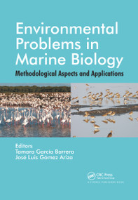 Environmental Problems in Marine Biology (Methodological Aspects and Applications) by Tamara Garcia Barrera, Jose Luis Gomez Ariza, 9780367782139
