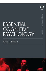 Essential Cognitive Psychology (Classic Edition) by Alan J. Parkin, 9781848722477