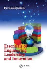 Essentials of Engineering Leadership and Innovation - 9780367782498 by Pamela McCauley, 9780367782498