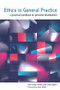 Ethics in General Practice (A Practical Handbook for Personal Development) by Anne Orme-Smith, John Spicer, 9781857753288
