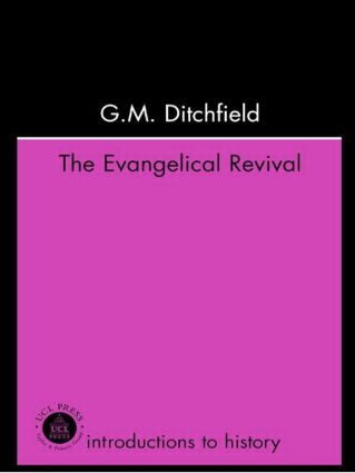 The Evangelical Revival by G.M. Ditchfield, 9781857284812