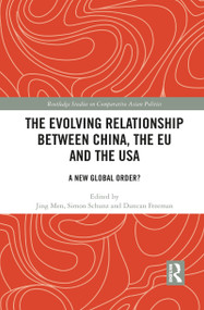 The Evolving Relationship between China, the EU and the USA (A New Global Order?) - 9781032082776 by Jing Men, Simon Schunz, Duncan Freeman, 9781032082776