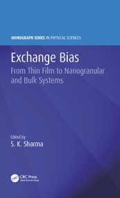 Exchange Bias (From Thin Film to Nanogranular and Bulk Systems) by Surender Kumar Sharma, 9780367781873