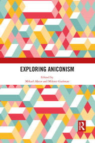 Exploring Aniconism by Mikael Aktor, Milette Gaifman, 9781032085920