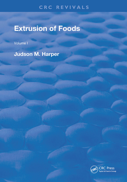 Extrusion Of Foods by Judson M. Harper, 9780367258979
