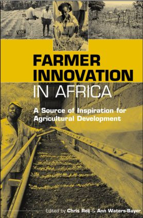 Farmer Innovation in Africa (A Source of Inspiration for Agricultural Development) by Chris Reij, Ann Waters-Bayer, 9781853838163