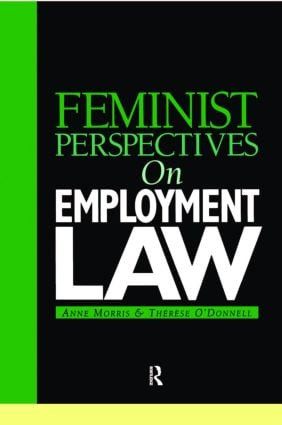 Feminist Perspectives on Employment Law by Anne Morris, Thérèse O'Donnell, 9781859414811