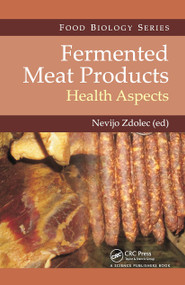 Fermented Meat Products (Health Aspects) by Nevijo Zdolec, 9780367782849