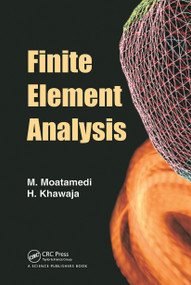 Finite Element Analysis by M Moatamedi, Hassan Khawaja, 9780367781026