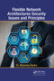 Flexible Network Architectures Security (Principles and Issues) - 9780367657277 by Bhawana Rudra, 9780367657277