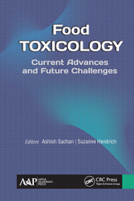 Food Toxicology (Current Advances and Future Challenges) by Ashish Sachan, Suzanne Hendrich, 9781774630556