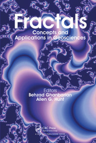 Fractals (Concepts and Applications in Geosciences) by Behzad Ghanbarian, Allen G. Hunt, 9780367781705