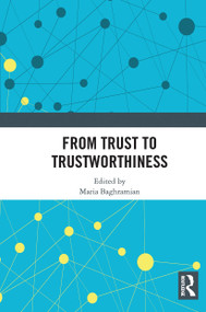 From Trust to Trustworthiness by Maria Baghramian, 9780367671259