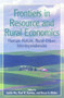 Frontiers in Resource and Rural Economics (Human-Nature, Rural-Urban Interdependencies) by Wu JunJie, Paul Barkley, Bruce Weber, 9781933115658