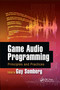 Game Audio Programming (Principles and Practices) by Guy Somberg, 9780367658342