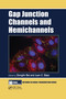 Gap Junction Channels and Hemichannels by Donglin Bai, Juan C. Sáez, 9780367658441