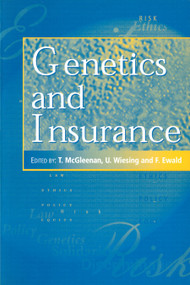 Genetics and Insurance by FRANCOIS EWALD, T. McGleenan, Urban Wiesing, 9781859960875