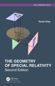 The Geometry of Special Relativity by Tevian Dray, 9781138063921