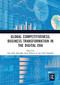 Global Competitiveness: Business Transformation in the Digital Era by Ade Gafar Abdullah, Isma Widiaty, Cep Abdullah, 9780367779436