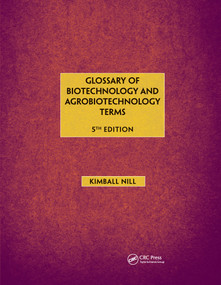 Glossary of Biotechnology & Agrobiotechnology Terms by Kimball Nill, 9780367658472