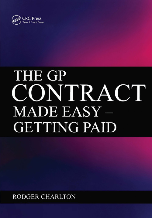 The GP Contract Made Easy (Getting Paid) by Rodger Charlton, 9781857756326