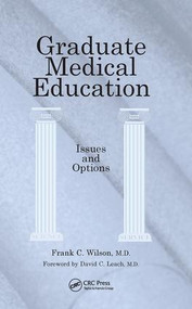 Graduate Medical Education (Issues and Options) by Frank C Wilson, 9781846193781