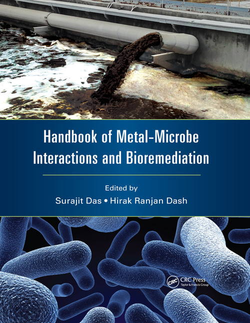 Handbook of Metal-Microbe Interactions and Bioremediation by Surajit Das, Hirak Ranjan Dash, 9780367658090