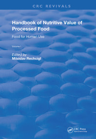 Handbook of Nutritive Value of Processed Food (Volume 1: Food for Human Use) by Miloslav Rechcigl, 9780367259198