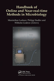 Handbook of Online and Near-real-time Methods in Microbiology by Maximilian Lackner, Wihelm Grabow, Philipp Stadler, 9780367781897