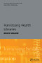 Harnessing Health Libraries by Bruce Madge, 9781857754087