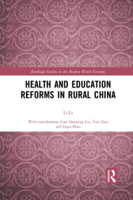 Health and Education Reforms in Rural China by Li Li, 9781032085180
