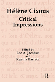 Hélène Cixous (Critical Impressions) by Lee A. Jacobus, Regina Barreca, 9789057005015