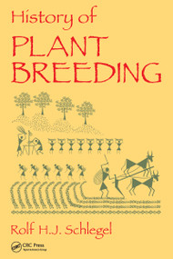 History of Plant Breeding by Rolf H. J. Schlegel, 9781032095813