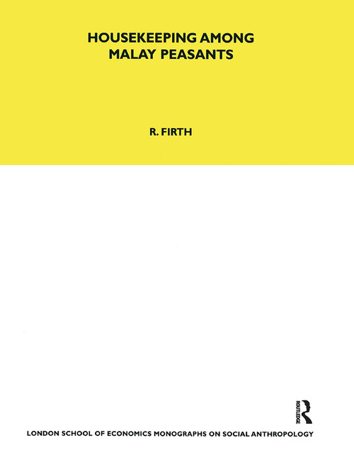 Housekeeping among Malay Peasants by Rosemary Firth, 9780367716912