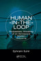 Human-in-the-Loop (Probabilistic Modeling of an Aerospace Mission Outcome) by Ephraim Suhir, 9780367781354