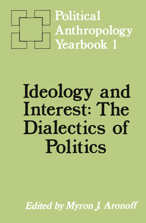 Ideology and Interest (The Dialectics of Politics) - 9781138510777 by Myron J. Aronoff, 9781138510777
