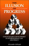 The Illusion of Progress (Unsustainable Development in International Law and Policy) by Alexander Gillespie, 9781853837579