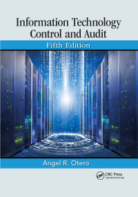 Information Technology Control and Audit, Fifth Edition - 9780367657154 by Angel R. Otero, 9780367657154