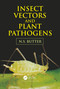 Insect Vectors and Plant Pathogens by Nachhattar Singh Butter, 9780367780845
